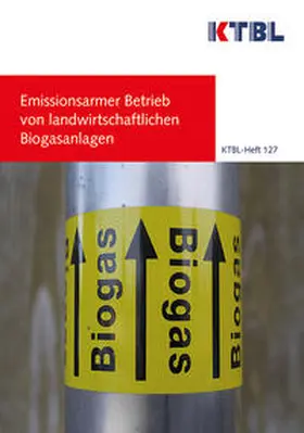 Aschmann / Clemens / Cordes |  Emissionsarmer Betrieb von landwirtschaftlichen Biogasanlagen | Buch |  Sack Fachmedien