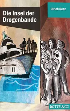 Renz | Motte und Co Band 4: Die Insel der Drogenbande | E-Book | www.sack.de