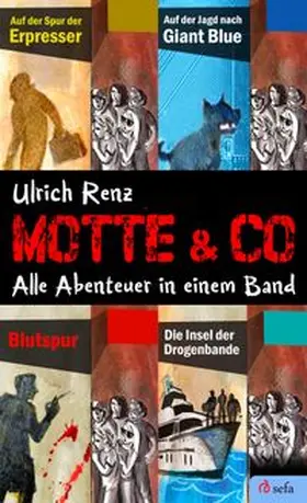 Renz | Motte & Co. Alle Abenteuer in einem Band | Buch | 978-3-945090-61-9 | www.sack.de