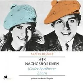 Regnier |  Wir Nachgeborenen | Sonstiges |  Sack Fachmedien