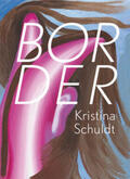 Schuldt |  Kristina Schuldt: Border | Buch |  Sack Fachmedien