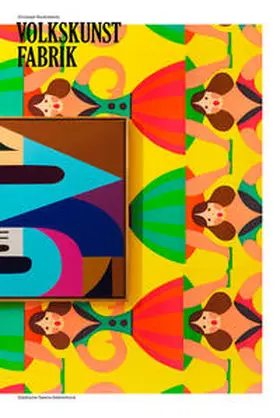  Christoph Ruckhäberle: Volkskunst Fabrik | Loseblattwerk |  Sack Fachmedien