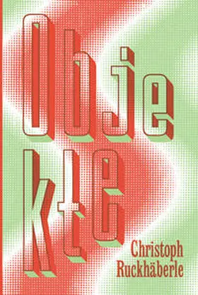  Christoph Ruckhäberle: Objekte | Buch |  Sack Fachmedien