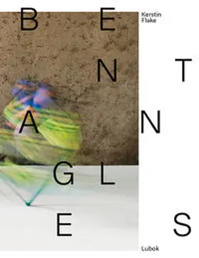  Kerstin Flake: bent angles | Buch |  Sack Fachmedien