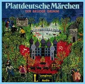 Grimm |  Plattdeutsche Märchen der Brüder Grimm | Sonstiges |  Sack Fachmedien