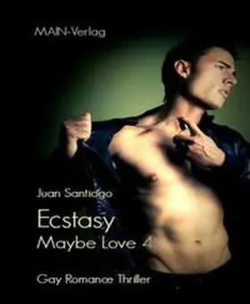 Santiago |  maybe love: ecstasy | eBook | Sack Fachmedien