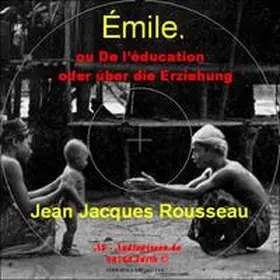 Rousseau / AS-AudioWissen |  Emile oder über die Erziehung | Sonstiges |  Sack Fachmedien