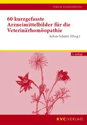 Schütte |  60 kurzgefasste Arzneimittelbilder für die Veterinärhomöopathie | Buch |  Sack Fachmedien