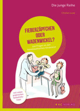 Lucae | Fieberzäpfchen oder Wadenwickel? | Buch | 978-3-945150-56-6 | sack.de