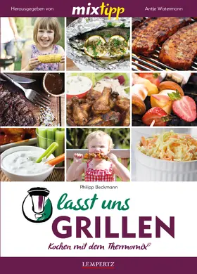 Watermann |  MIXtipp Lasst uns grillen | eBook | Sack Fachmedien
