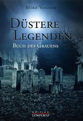 Vogler |  Düstere Legenden | Buch |  Sack Fachmedien