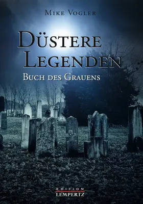 Vogler |  Düstere Legenden | eBook | Sack Fachmedien