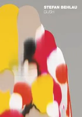 & SCHLECHTRIEM / Behlau / Kröner |  Stefan Behlau - Gush | Buch |  Sack Fachmedien