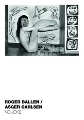 DITTRICH & SCHLECHTRIEM / Ballen / Carlsen |  ROGER BALLEN / ASGER CARLSEN - NO JOKE | Buch |  Sack Fachmedien