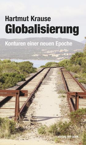 Krause | Globalisierung | Buch | 978-3-945187-94-4 | sack.de