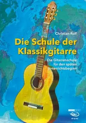 Rolf / Fingerprint |  Die Schule der Klassikgitarre | Buch |  Sack Fachmedien