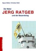 Müller / Weiß |  Der Maler Jerg Ratgeb und der Bauernkrieg | Buch |  Sack Fachmedien