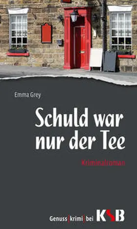 Grey |  Schuld war nur der Tee | Buch |  Sack Fachmedien