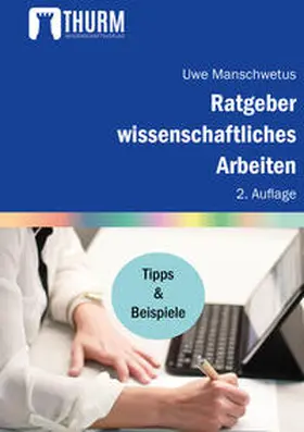 Manschwetus |  Ratgeber wissenschaftliches Arbeiten | Buch |  Sack Fachmedien