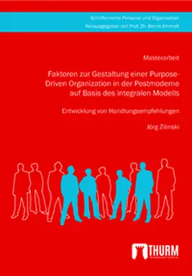 Zilinski |  Faktoren zur Gestaltung einer Purpose-Driven Organization in der Postmoderne auf Basis des integralen Modells | Buch |  Sack Fachmedien