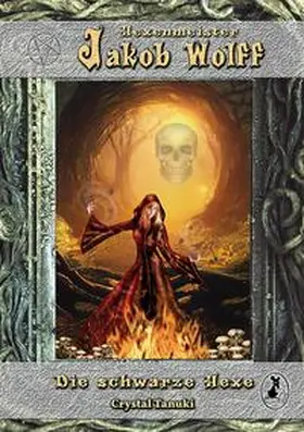 Tanuki / Kummer |  Jakob Wolff - Die schwarze Hexe | eBook | Sack Fachmedien