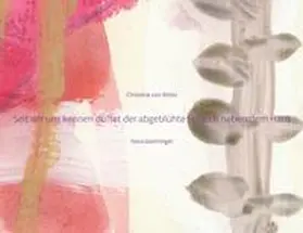 Gomringer |  Seit wir uns kennen duftet der abgeblühte Strauch neben dem Haus | Buch |  Sack Fachmedien