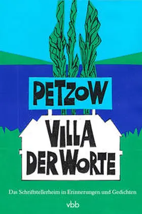 Bircken / Hartinger / Kretzschmar |  Petzow - Villa der Worte | Buch |  Sack Fachmedien