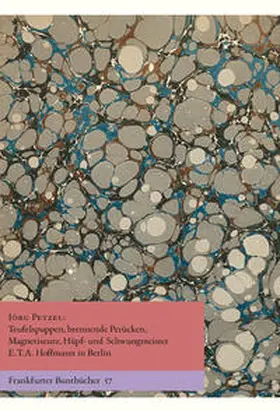 Petzel / de Bruyn / Rehfeld |  Teufelspuppen und brennende Perücken, Magnetiseure, Hüpf- und Schwungmeister | Buch |  Sack Fachmedien