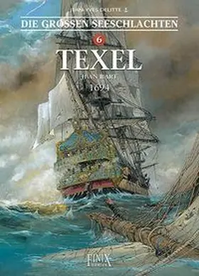 Delitte |  Die Großen Seeschlachten 6. Texel | Buch |  Sack Fachmedien