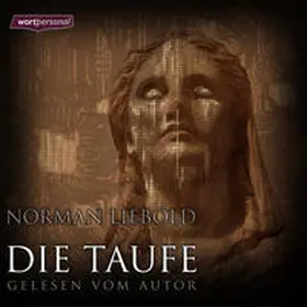Liebold |  Die Taufe | Sonstiges |  Sack Fachmedien