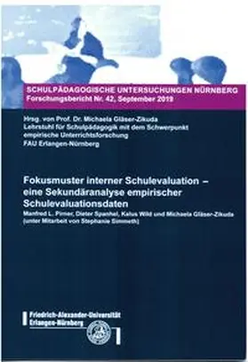 Prof. Dr. Gläser-Zikuda / Prof. Dr. Pirner / Prof. em. Dr. Spanhel |  Fokusmuster interner Schulevaluation | Buch |  Sack Fachmedien