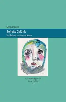 Müller |  Befreite Gefühle | Buch |  Sack Fachmedien