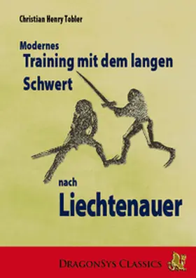 Tobler |  Modernes Training mit dem Langen Schwert | Buch |  Sack Fachmedien