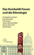 Kohl / Kramer / Möller |  Das Humboldt Forum und die Ethnologie | Buch |  Sack Fachmedien