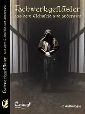 Lenz / Schreier / Merten |  Fachwerkgeflüster aus dem Eichsfeld und anderswo | Buch |  Sack Fachmedien