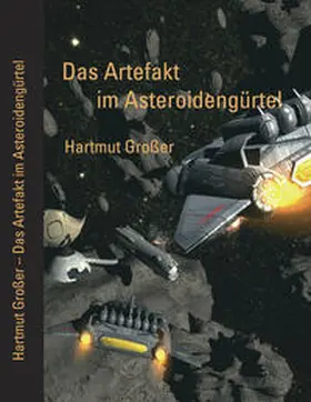 Großer |  Das Artefakt im Asteroidengürtel | Buch |  Sack Fachmedien