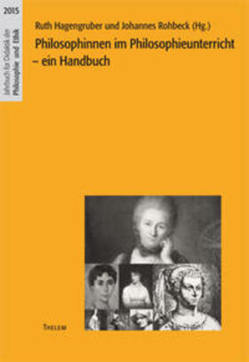 Rohbeck / Hagengruber | Philosophinnen im Philosophieunterricht | Buch | 978-3-945363-19-5 | sack.de
