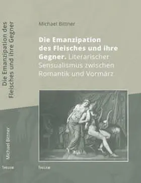 Bittner |  Die Emanzipation des Fleisches und ihre Gegner | Buch |  Sack Fachmedien