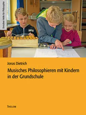 Dietrich |  Musisches Philosophieren mit Kindern in der Grundschule | eBook | Sack Fachmedien