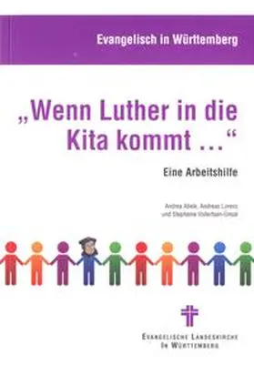 Abele / Lorenz / Vollertsen-Ünsal |  "Wenn Luther in die Kita kommt ..." | Buch |  Sack Fachmedien