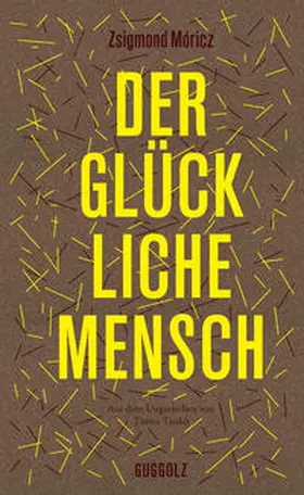 Móricz |  Der glückliche Mensch | Buch |  Sack Fachmedien
