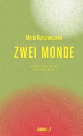 Kuncewiczowa | Zwei Monde | Buch | 978-3-945370-42-1 | www.sack.de