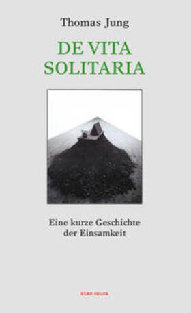 Jung | DE VITA SOLITARIA | Buch | 978-3-945371-04-6 | sack.de