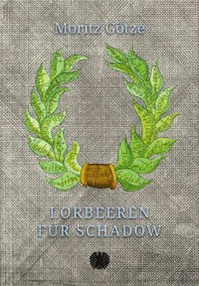 Kaernbach / Volke |  Lorbeeren für Schadow | Buch |  Sack Fachmedien