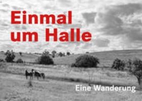 Giebler / Götze | Giebler, R: Einmal um Halle | Buch | 978-3-945377-77-2 | sack.de