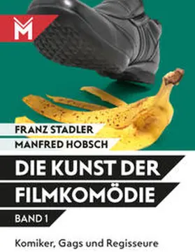 Stadler / Hobsch |  Die Kunst der Filmkomödie - Band 1 | Buch |  Sack Fachmedien