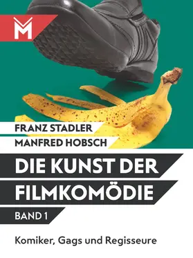 Stadler / Hobsch |  Die Kunst der Filmkomödie Band 1 | eBook | Sack Fachmedien