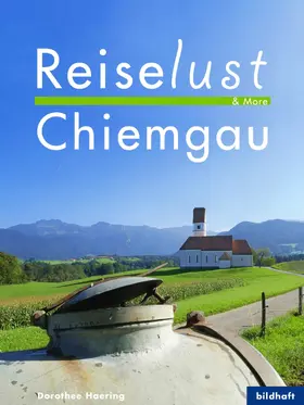 Haering |  Reiselust & More - Chiemgau | eBook | Sack Fachmedien