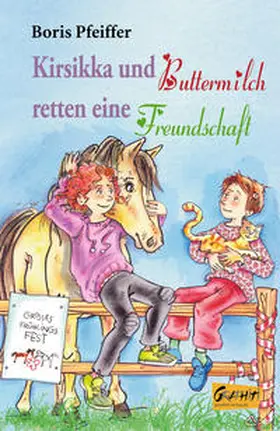 Pfeiffer |  Kirsikka und Buttermilch retten eine Freundschaft | Buch |  Sack Fachmedien
