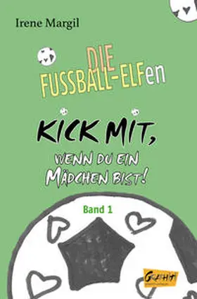 Margil |  Kick mit, wenn du ein Mädchen bist! - Band 1 | Buch |  Sack Fachmedien